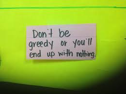 Don't be Greedy
